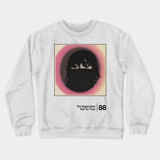 Sick for Toys - Minimal Style Graphic Artwork Design Crewneck Sweatshirt